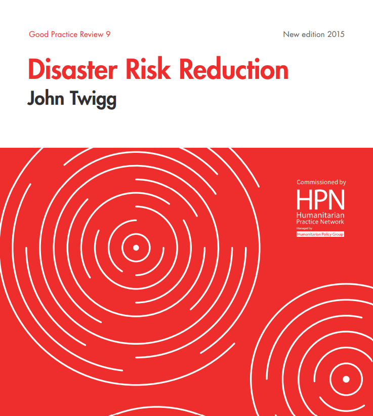 Disaster Risk Reduction: Mitigation and Preparedness in Development and Emergency Programming (Good Practice Review 9)