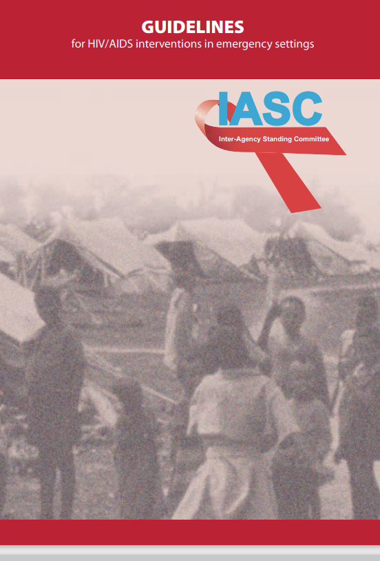 إرشادات IASC للتدخلات الخاصة بفيروس HIV/الإيدز في الطوارئ